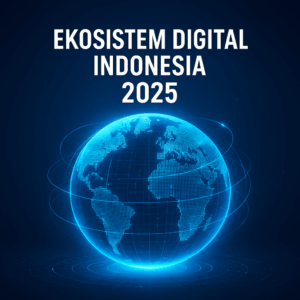 Ekosistem Digital Indonesia 2025” di atasnya, menggambarkan konektivitas teknologi modern.